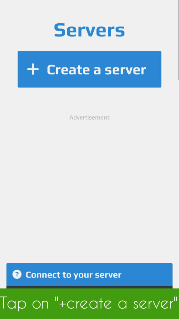 tap on the “+create your server option”.