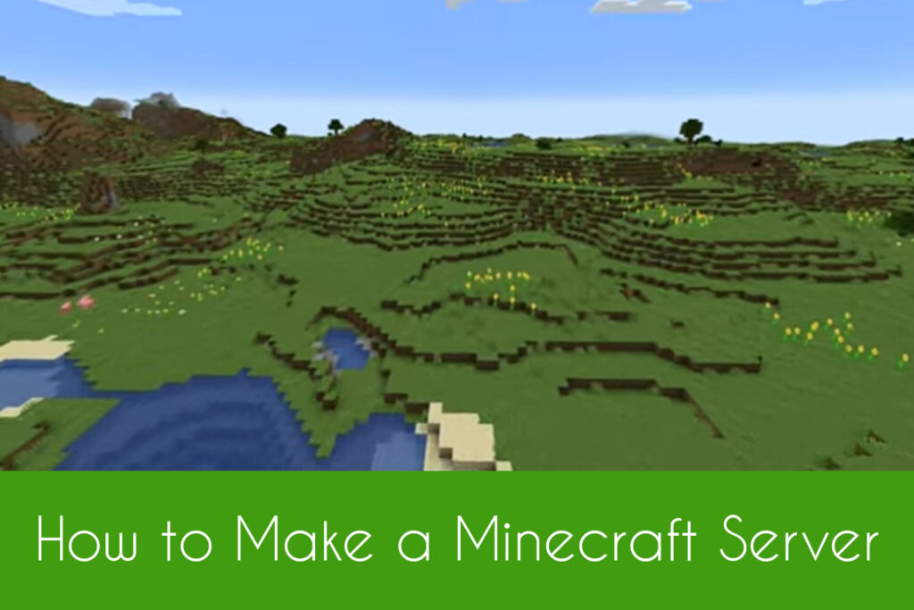 How To Make a Minecraft Server