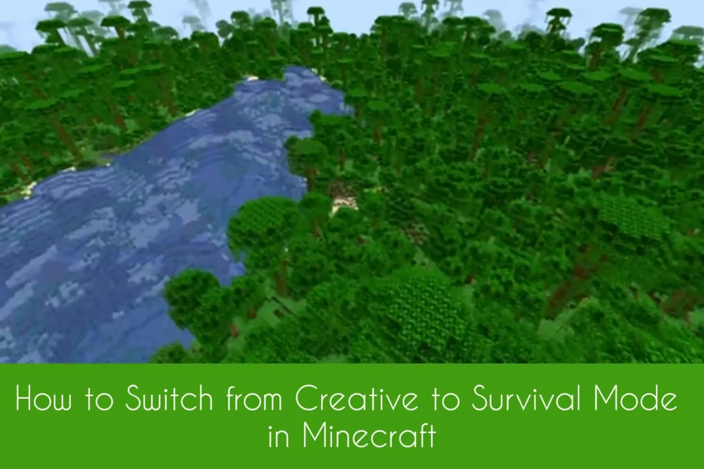 How to Switch from Creative to Survival Mode in Minecraft