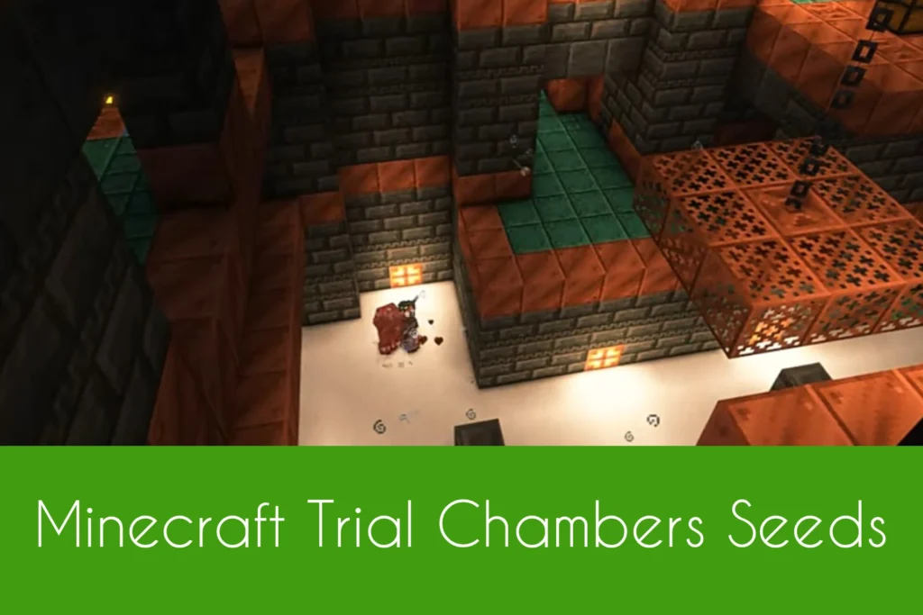 Minecraft Trial Chambers Seeds