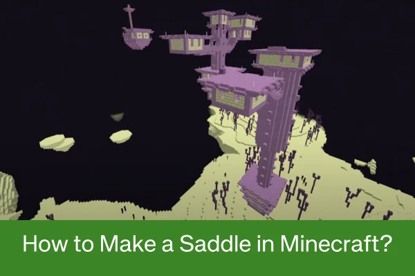 How to Make a Saddle in Minecraft?