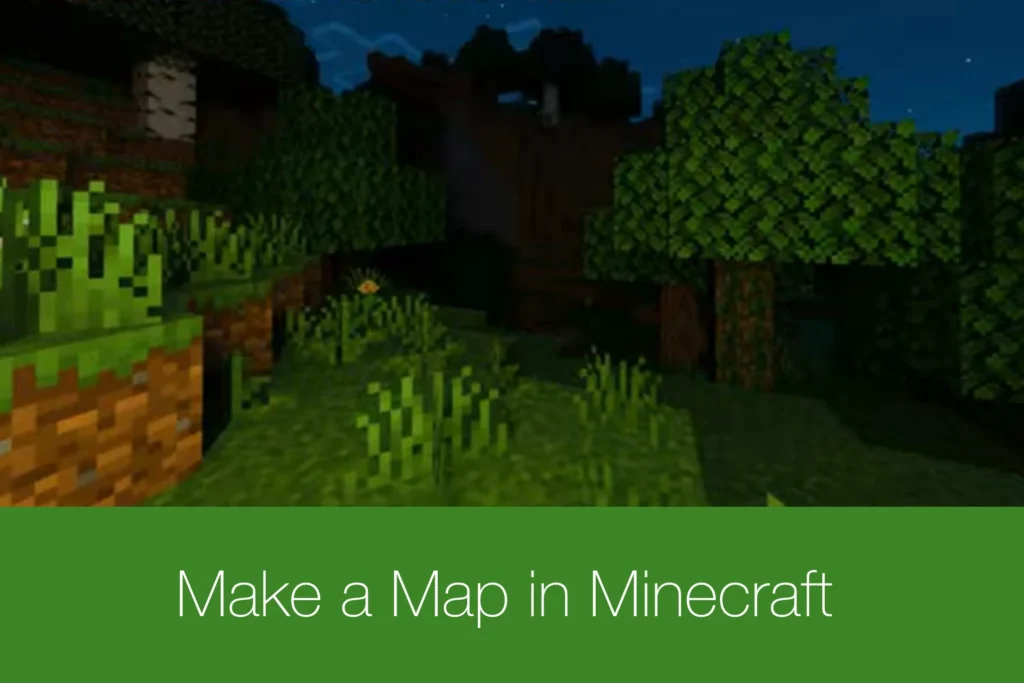 How To Make a Map in Minecraft