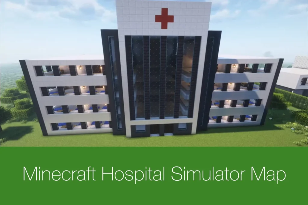Minecraft Hospital Simulator Map